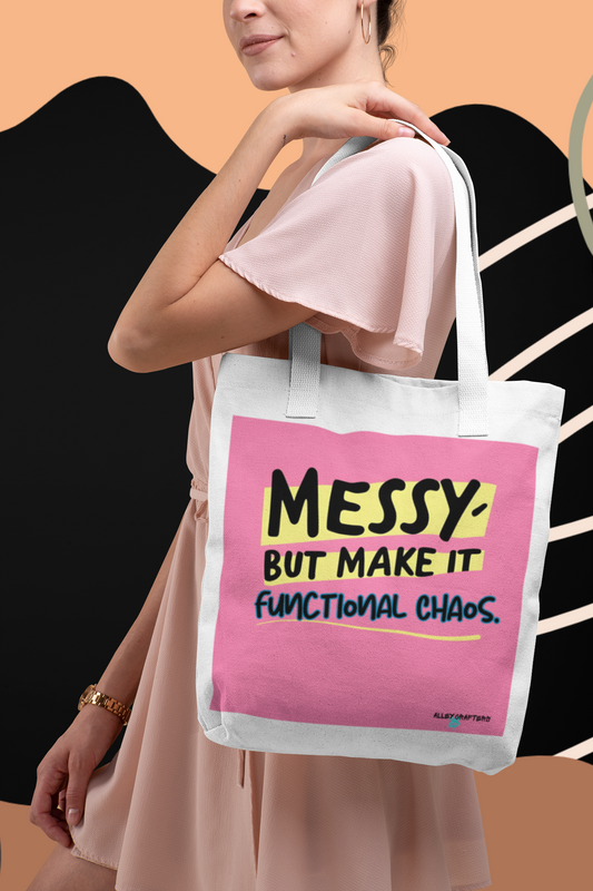 Messy, But Make It Functional Chaos Tote Bag