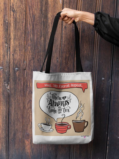 "There’s Always Time for Tea" Tote Bag