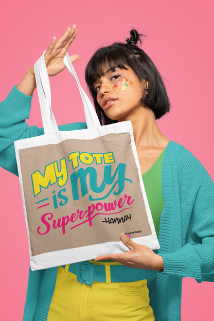 My Tote is My Superpower Tote Bag