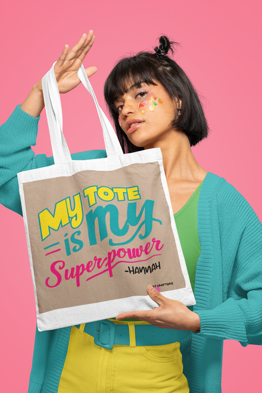 My Tote is My Superpower Tote Bag