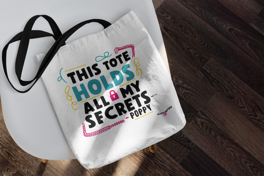"This Tote Holds All My Secrets" -Tote Bag
