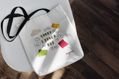 Sorry I Zoned Out Tote Bag