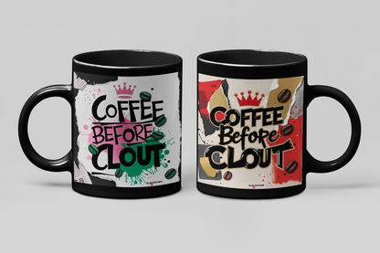 Coffee Before Clout Mug