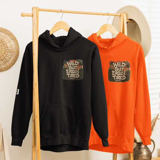 Wild but Easily Tired Hoodie