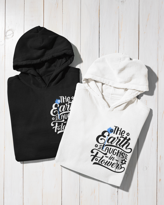“The Earth Laughs in Flowers” Hoodie