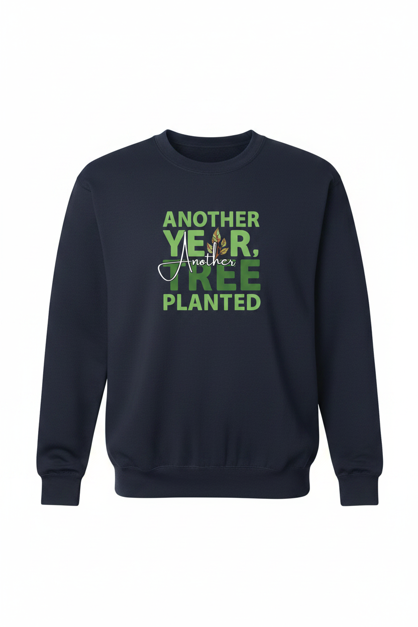 Navy sweatshirt with green 'Another Year, Tree Planted' front graphic