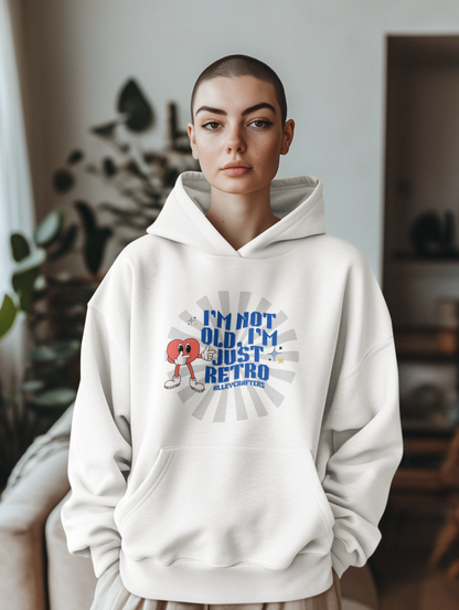 Retro Hoodie - I'm not old, I'm just retro