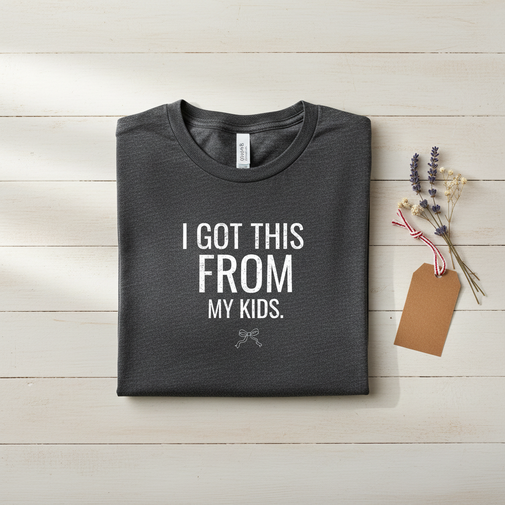 Graphite crew-neck T-shirt with "I GOT THIS FROM MY KIDS" text, flat lay