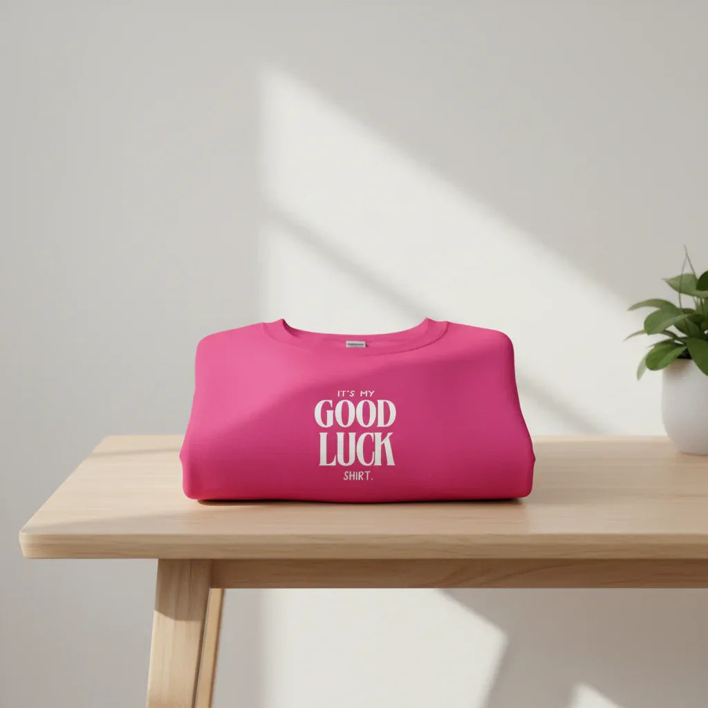 It’s My Good Luck Shirt Sweatshirt | Funny Good Luck Jumper | Positive Quote Gift UK - Alley Crafters