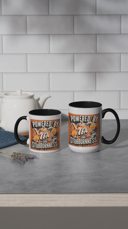 Powered by Tea and Stubbornness Mug