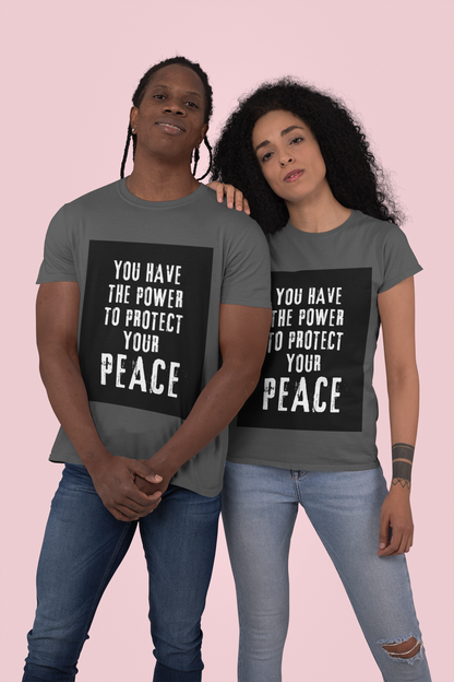 Empowerment T-Shirt - You Have The Power To Protect Your Peace - Unisex Softstyle