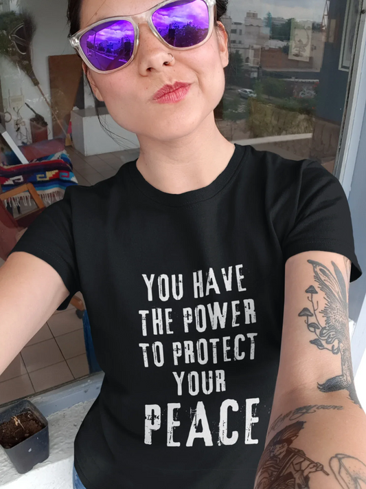 Empowerment T-Shirt - You Have The Power To Protect Your Peace - Unisex Softstyle - Alley Crafters