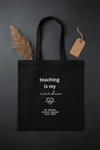Black tote bag with tag, "teaching is my cardio" with "mrs hassan" since 2019