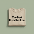 Beige T-shirt with "The Best Overthinker" text print