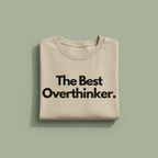 Beige T-shirt with "The Best Overthinker" text print