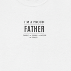Light T-shirt with "I'm a Proud Father" and names CHARLIE, THOMAS, JACKSON, STANLEY