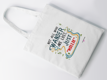 Not All Who Wander Are Lost... Just (Name) Tote Bag