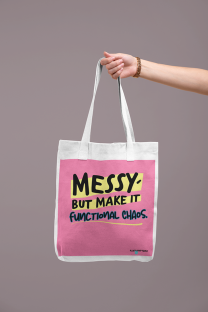 Messy, But Make It Functional Chaos Tote Bag