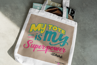 My Tote is My Superpower Tote Bag