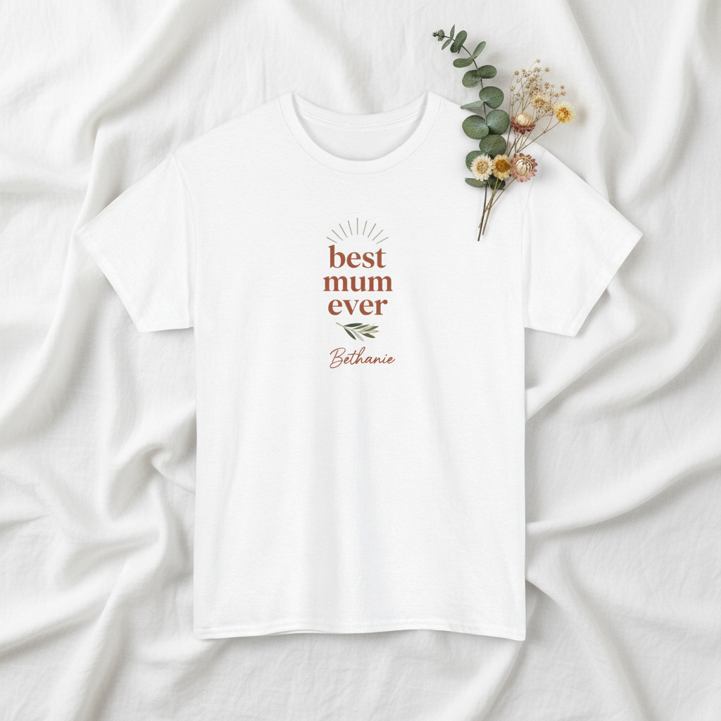 White personalised T-shirt with 'best mum ever' print and name Bethanie